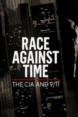Race Against Time: The CIA and 9/11 Race Against Time: The CIA and 9/11