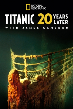 Watch Titanic: 20 Years Later with James Cameron full HD Free - TheFlixer